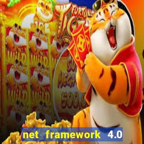 net framework 4.0 v 30319 windows 7